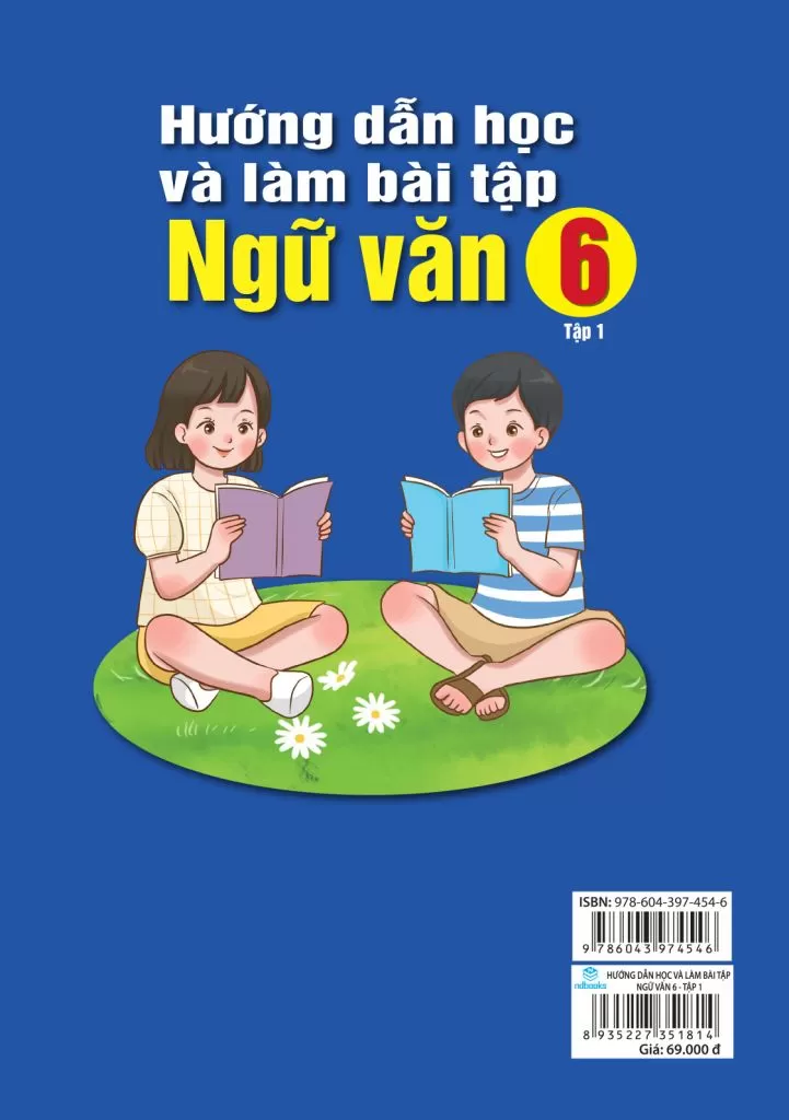 HƯỚNG DẪN HỌC VÀ LÀM BÀI TẬP NGỮ VĂN LỚP 6 - TẬP 1 (Bám sát SGK Cánh diều)